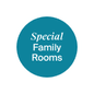Special Family Rooms